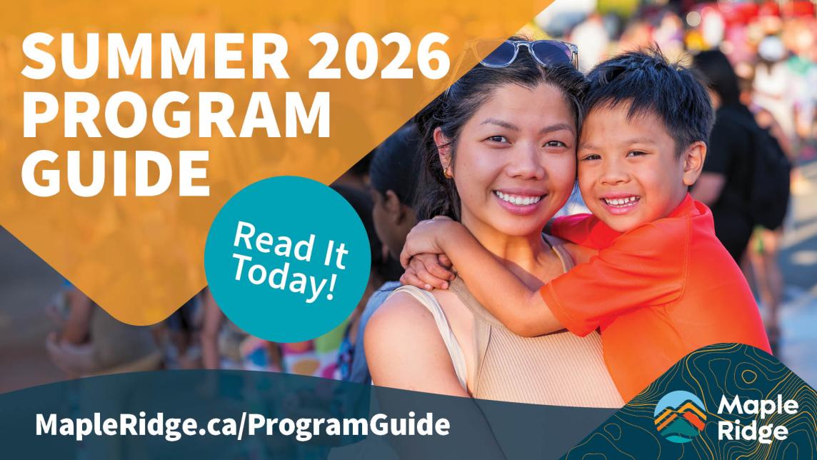 A young boy hugs his mother next to the text "Summer 2026 Program Guide Read it today MapleRidge.ca/ProgramGuide"