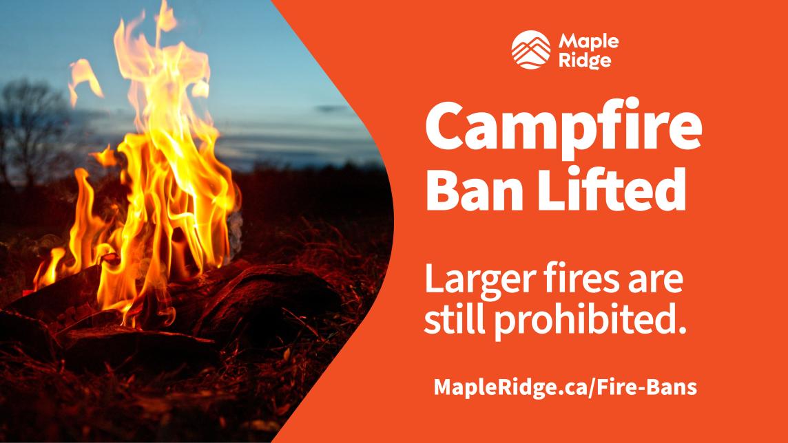 Campfire ban lifted. Larger fires are still prohibited.