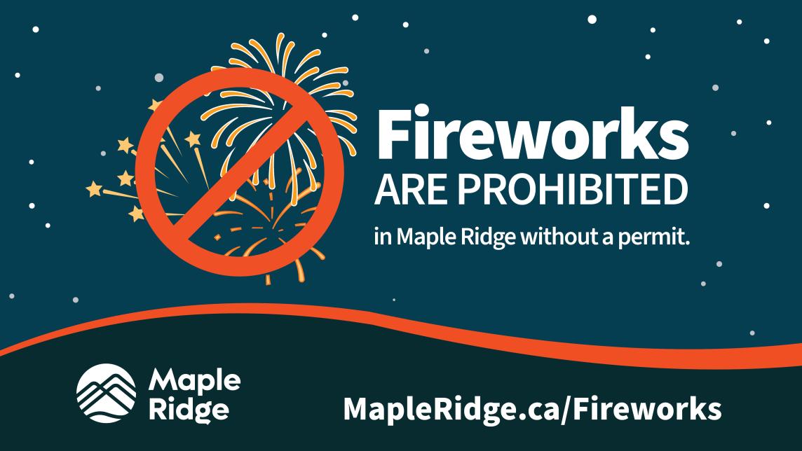 Fireworks are prohibited in Maple Ridge without a permit