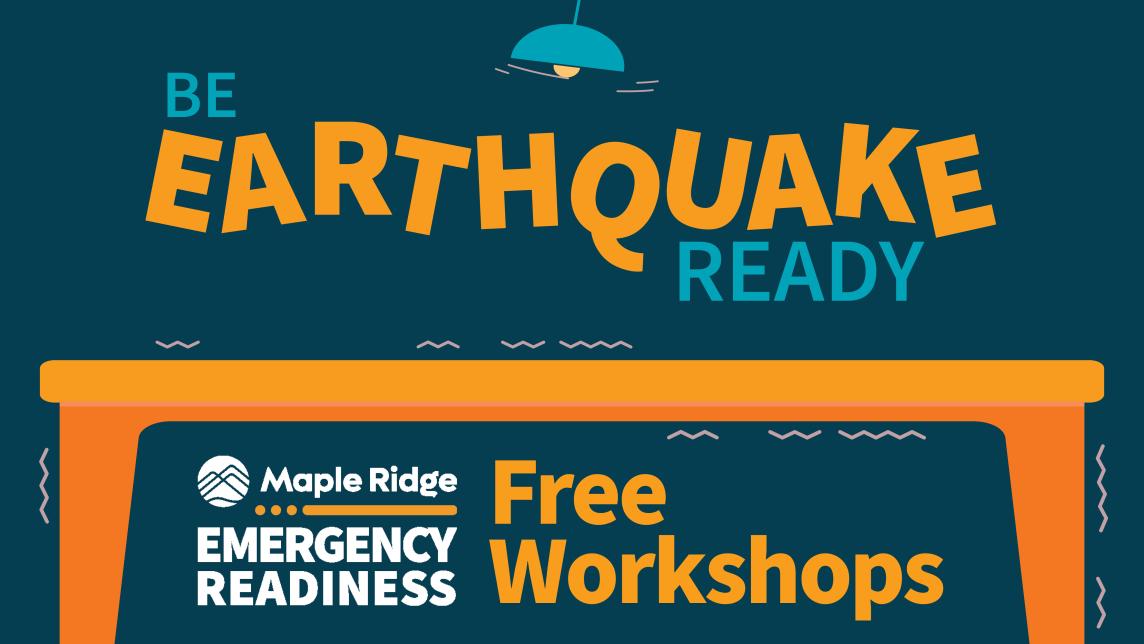 Be Earthquake Ready - Free Workshops