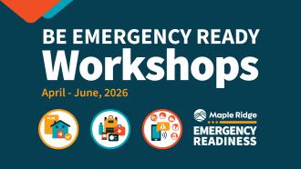 Be Emergency Ready Workshops with icons showing a house and a plan, a backpack with emergency supplies, a cell phone with an alert and natural disaster icons.