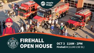 Fire Hall Open House Oct 3, 2026. 11 am to 2 pm, Firehall No. 4 (11240 238 St). 