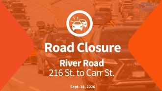 Road Closure - River Road 216 St. to Carr St.