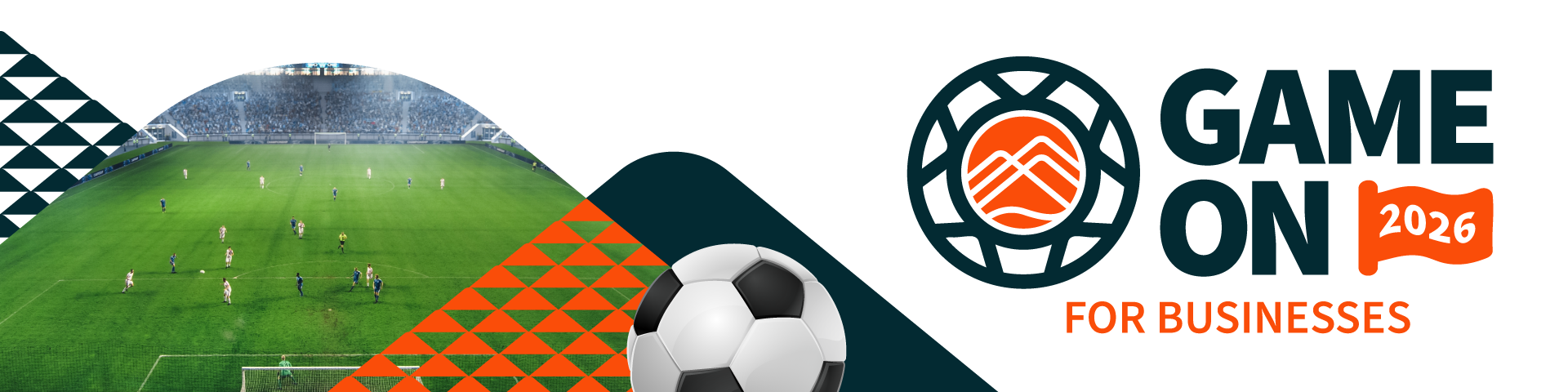 Game On 2026 for Business. A soccer ball sits inside stylized mountains next to an aerial shot of a professional soccer game.