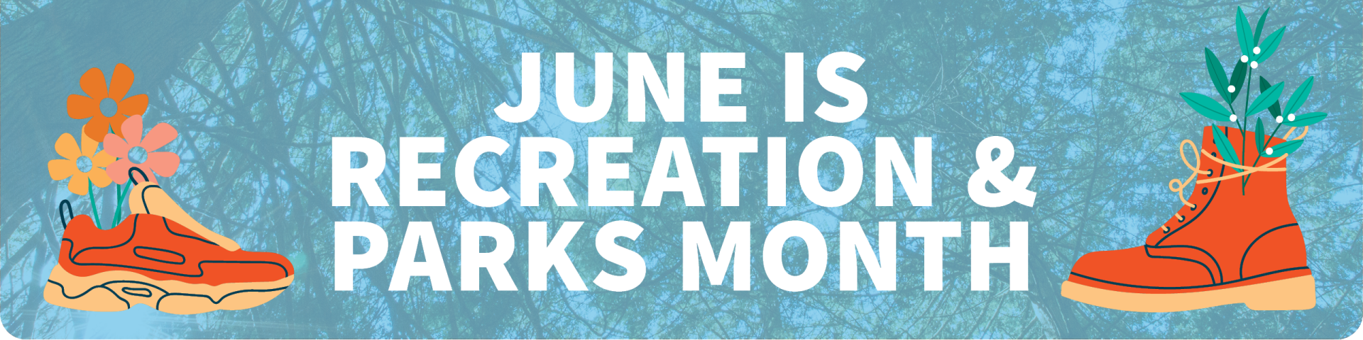 June is Recreation and Parks Month