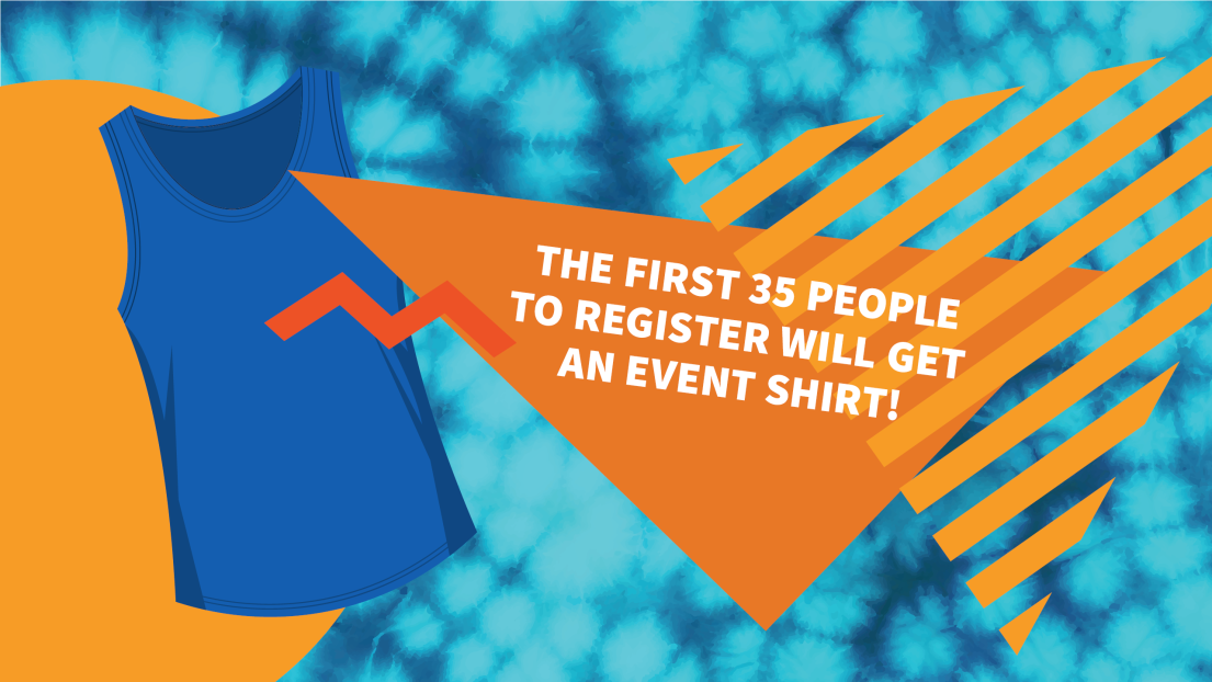 Tank Top with First 35 to register to get an Event Shirt