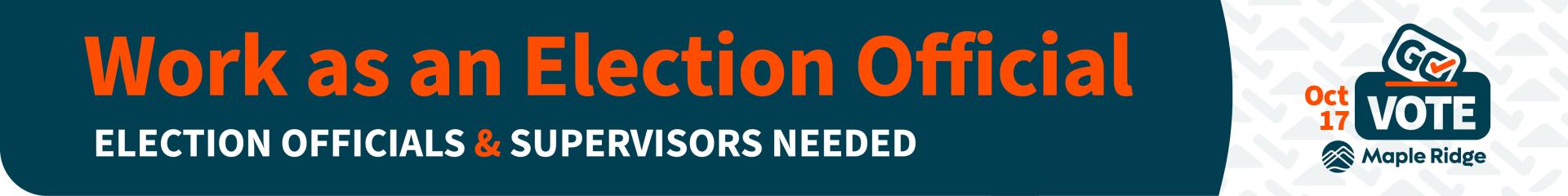 Work as an Election Official. Election Officials and supervisors needed