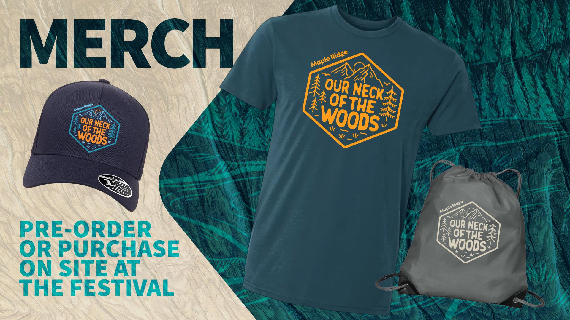 Merch: Pre-order or purchase on site at the festival. An Our Neck of the Woods branded ballcap, bag and tee-shirt sit against a textured background.
