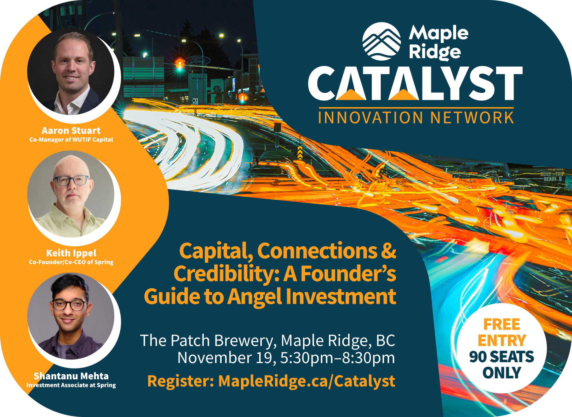 Capital Connections & Credibility: A Founder's Guide to Angel Investment. The Patch Brewery, Maple Ridge November 19 2026, 5:30 to 8:30 pm.